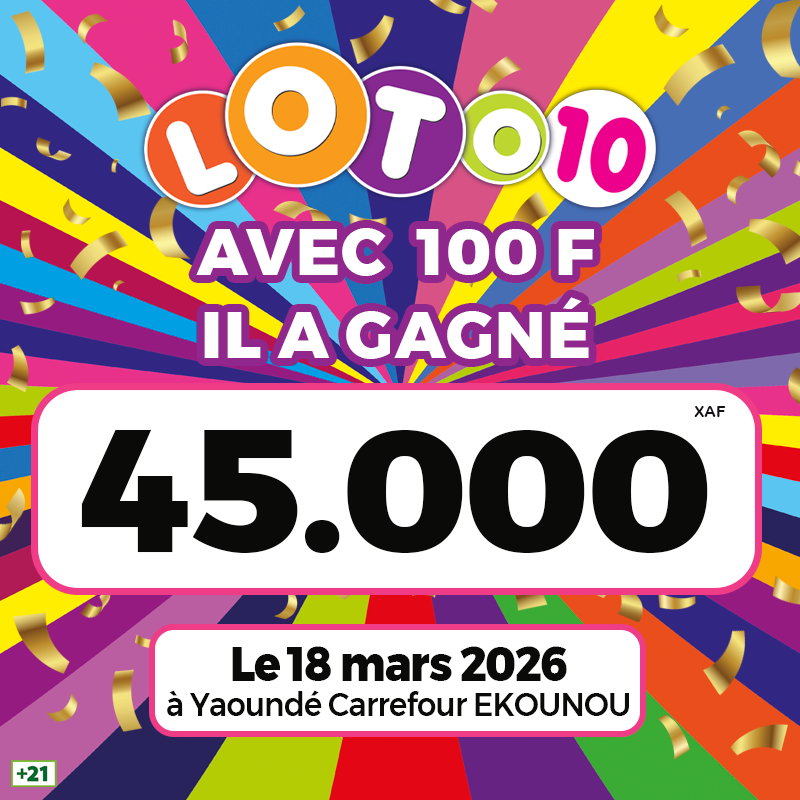 Gagnant de 45 000 F CFA du 18 mars 2026 à Yaoundé Carrefour EKOUNOU 